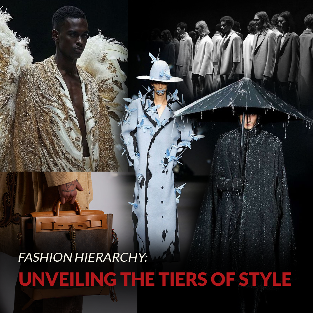 Fashion Hierarchy: Unveiling the Tiers of Style