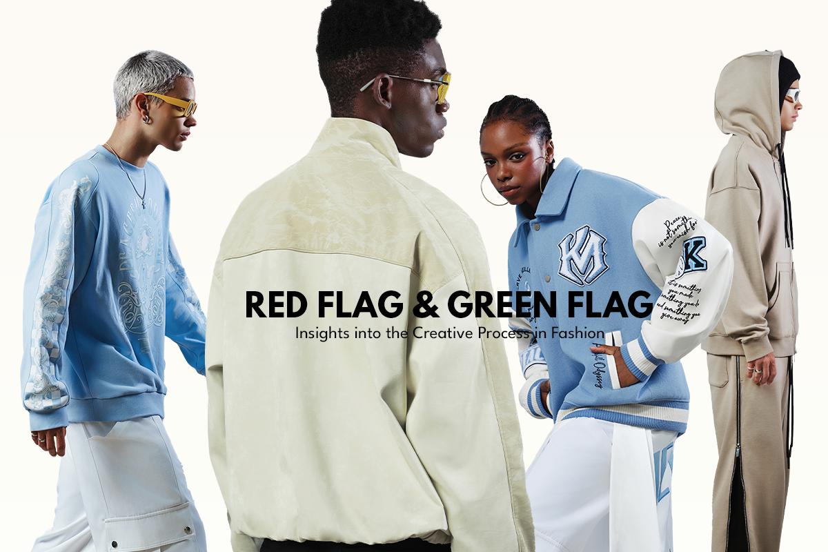 Red Flag and Green Flag in Fashion: Insights into the Creative Process